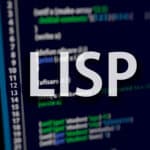 Lisp Programming Language Guide: History, Origin, and More