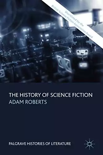 The History of Science Fiction (Palgrave Histories of Literature)