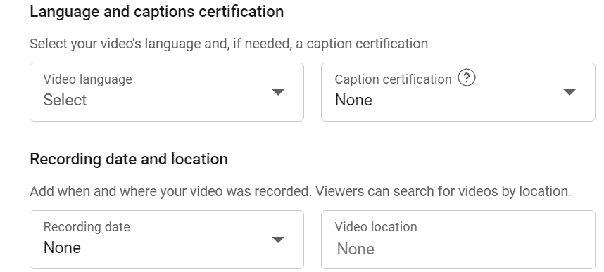 Select your video's language and any captioning needs, as well as the recording date and location.