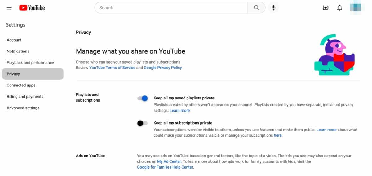 Manage your privacy with regards to other users and YouTube's ads.