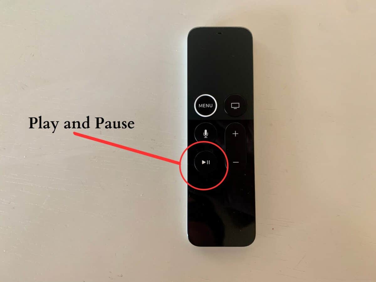 Play/Pause button on Apple TV remote.