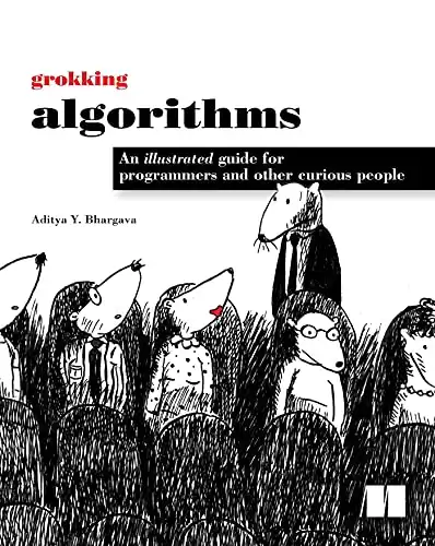 Grokking Algorithms: An Illustrated Guide