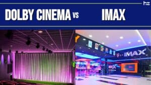 Dolby Cinema vs IMAX featured image