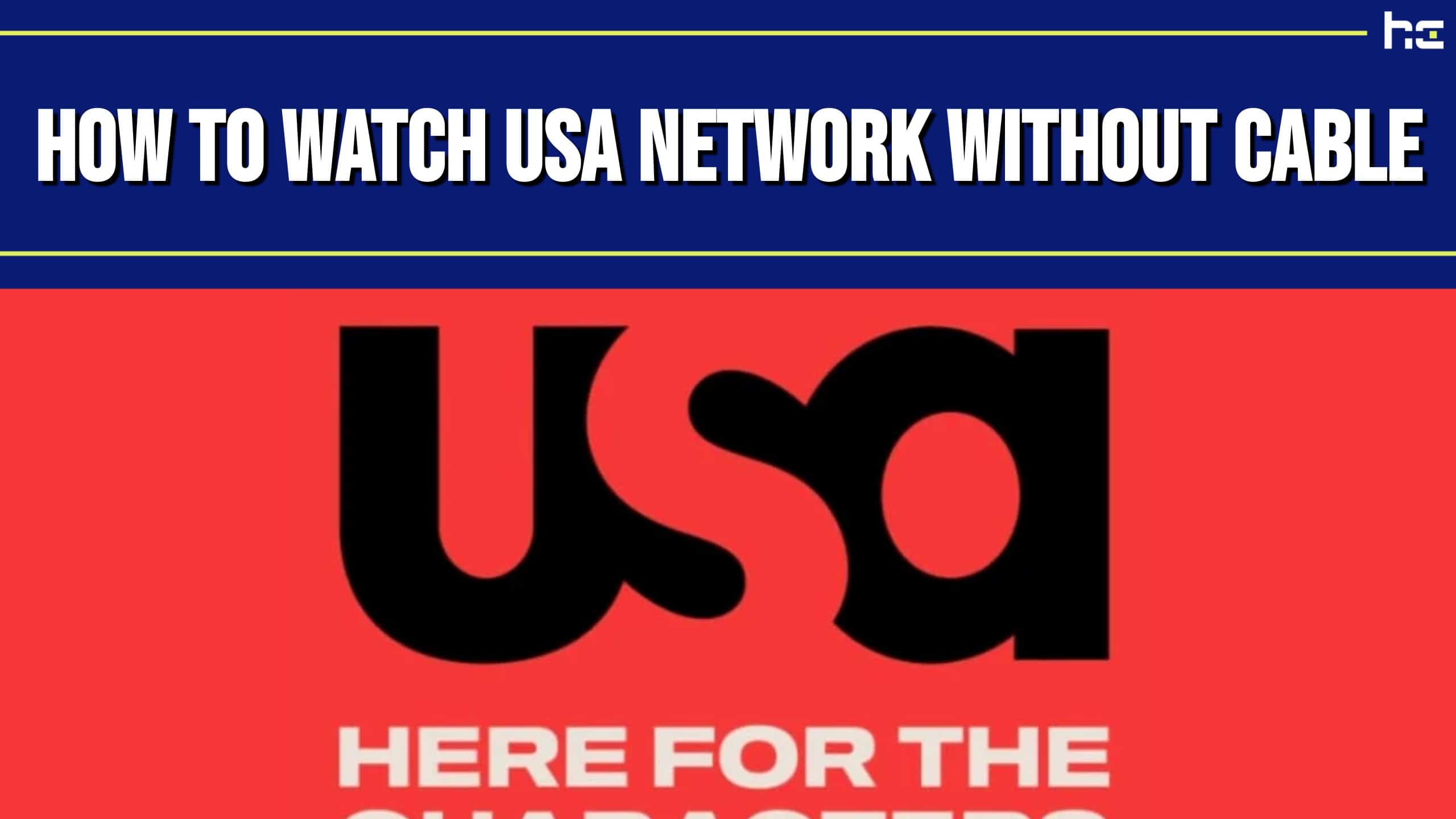 How to Watch USA Network Without Cable in 2023