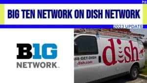 Big Ten Network and DISH Network logos.