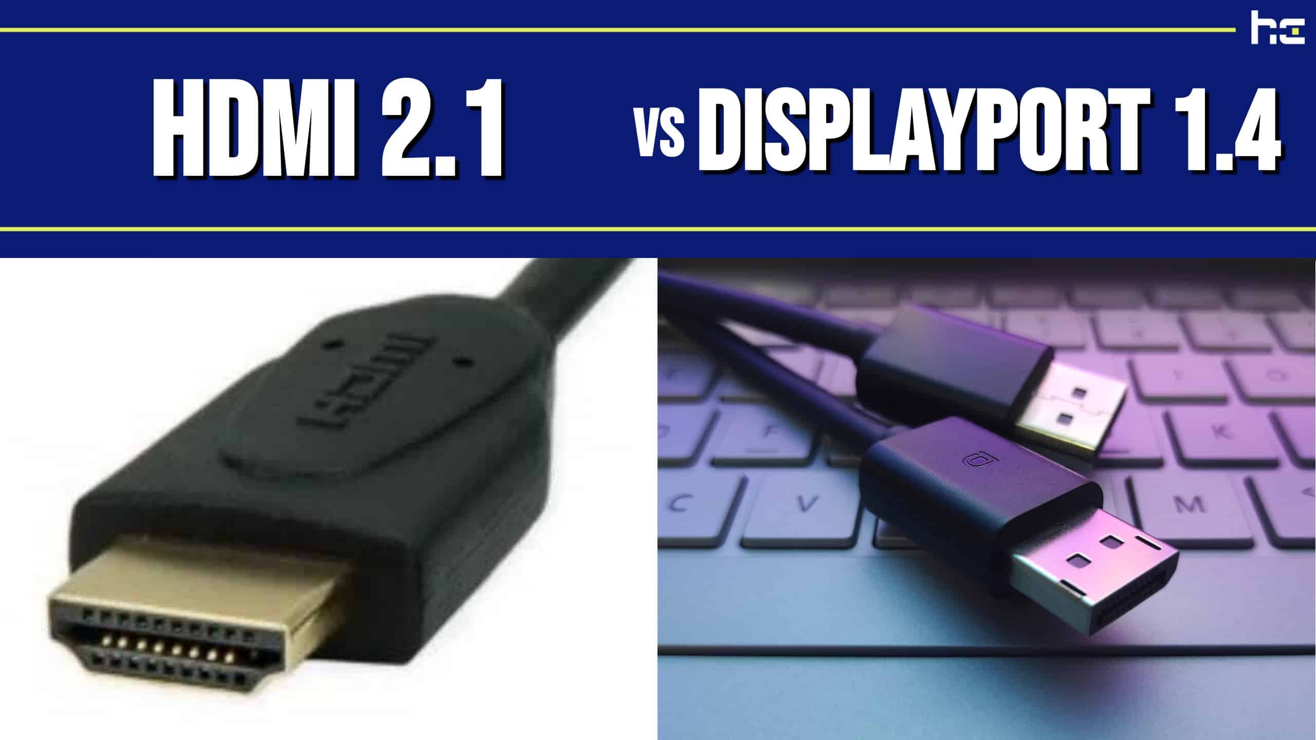 HMDI vs DisplayPort whats the difference? Silkland DisplayPort 2.1