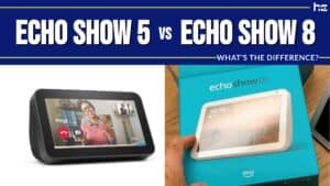 featured image for Echo Show 5 vs Echo Show 8