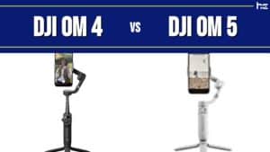 featured image for DJI OM 4 vs DJI OM 5