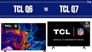 featured image for TCL Q6 vs TCL Q7