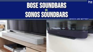 Bose Soundbars vs Sonos Soundbars featured image