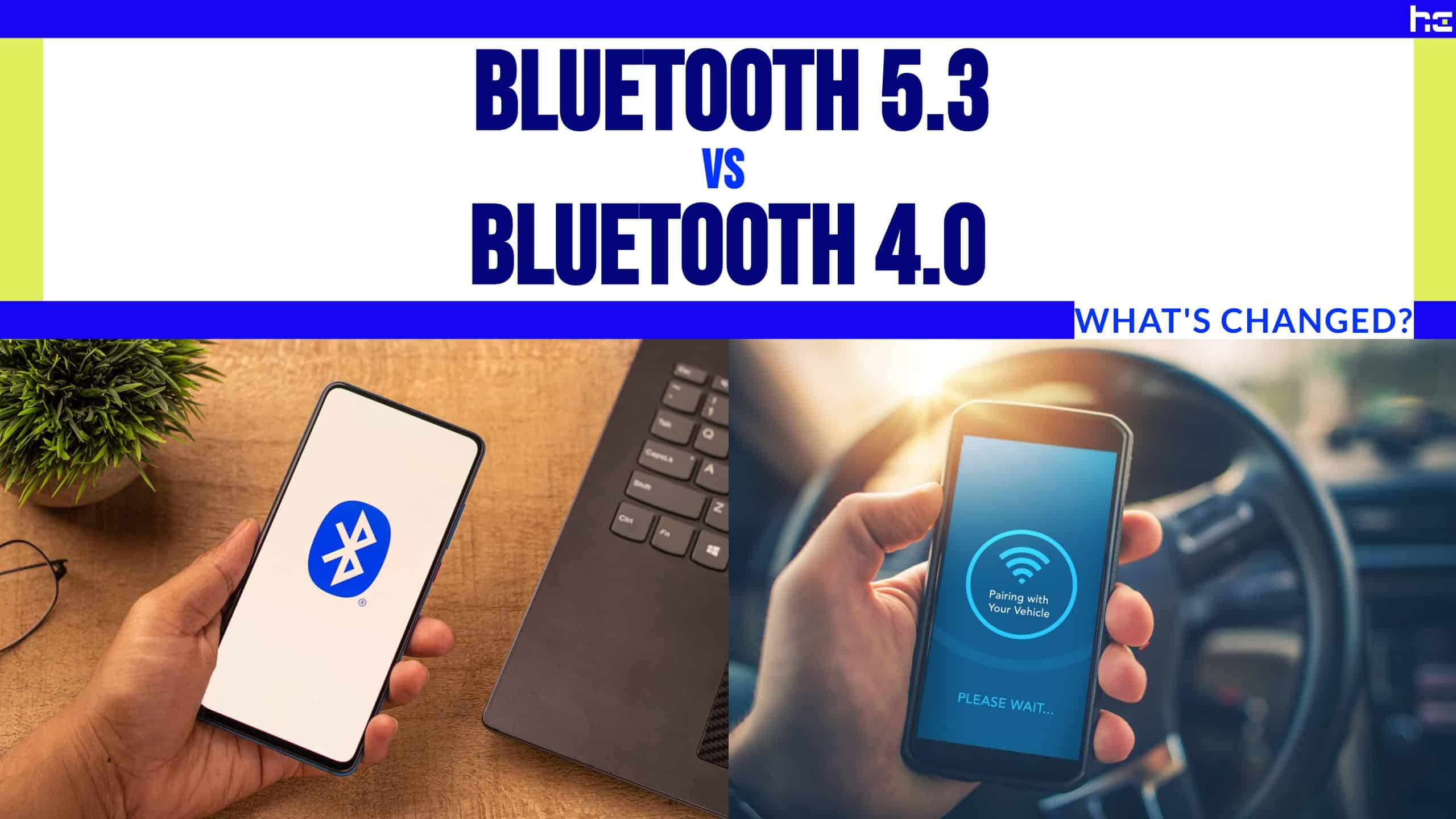 Bluetooth 5.3 vs. Bluetooth 4.0: What's the Actual Difference