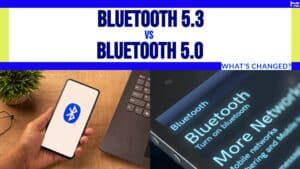 bluetooth 5.3 vs. bluetooth 5.0