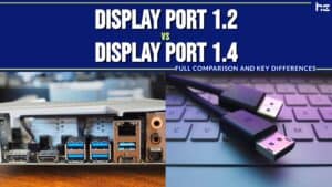 Display Port 1.2 vs Display Port 1.4