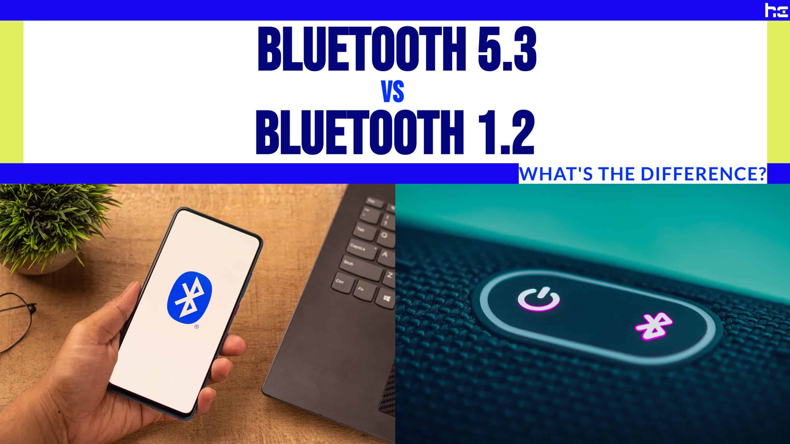 bluetooth 5.3 vs. bluetooth 1.2