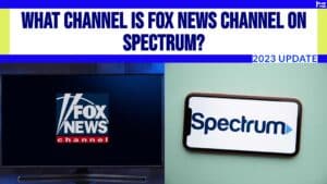 What Channel Is Fox News Channel on Spectrum? infographic