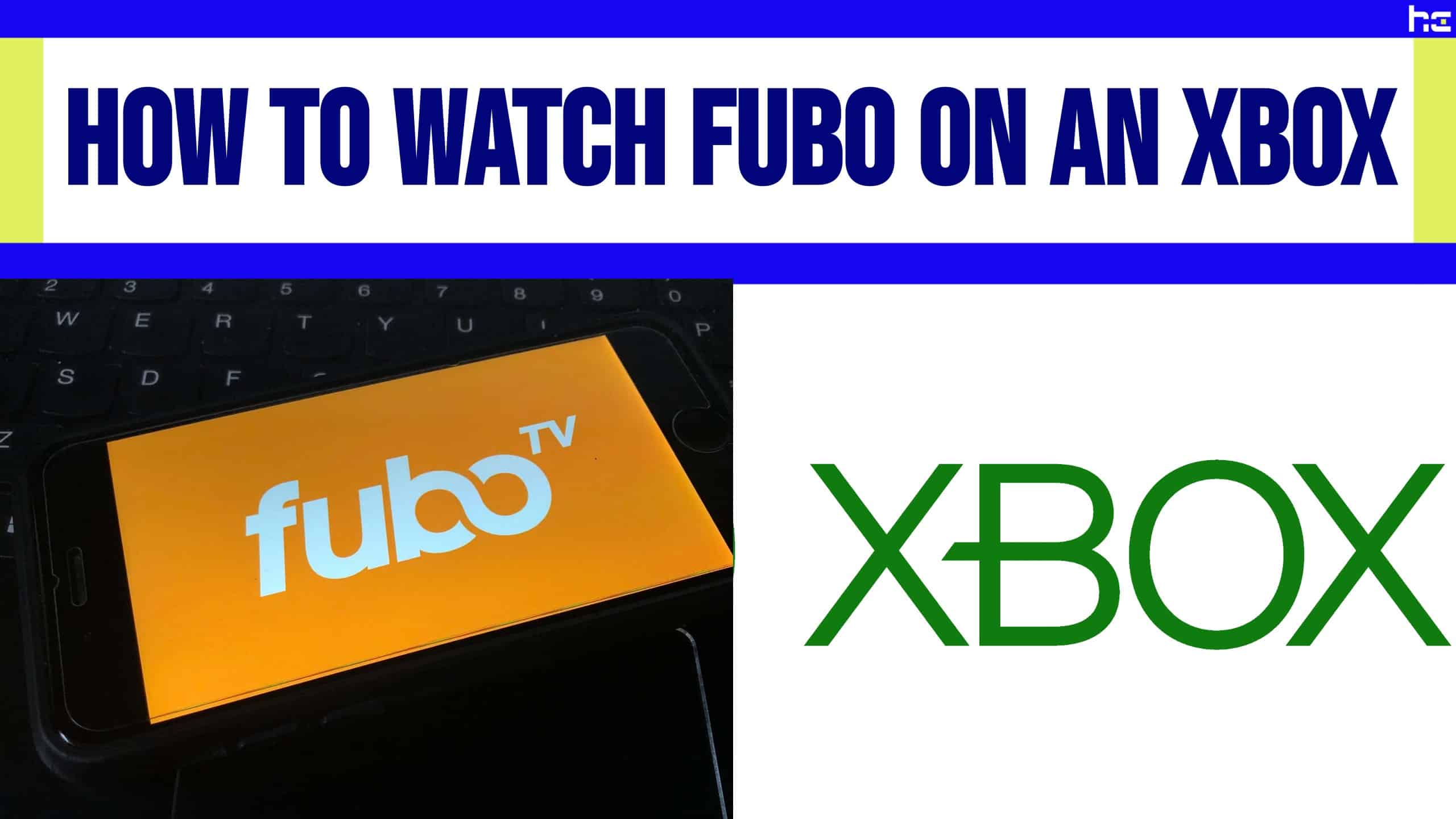 how to watch Fubo on an Xbox