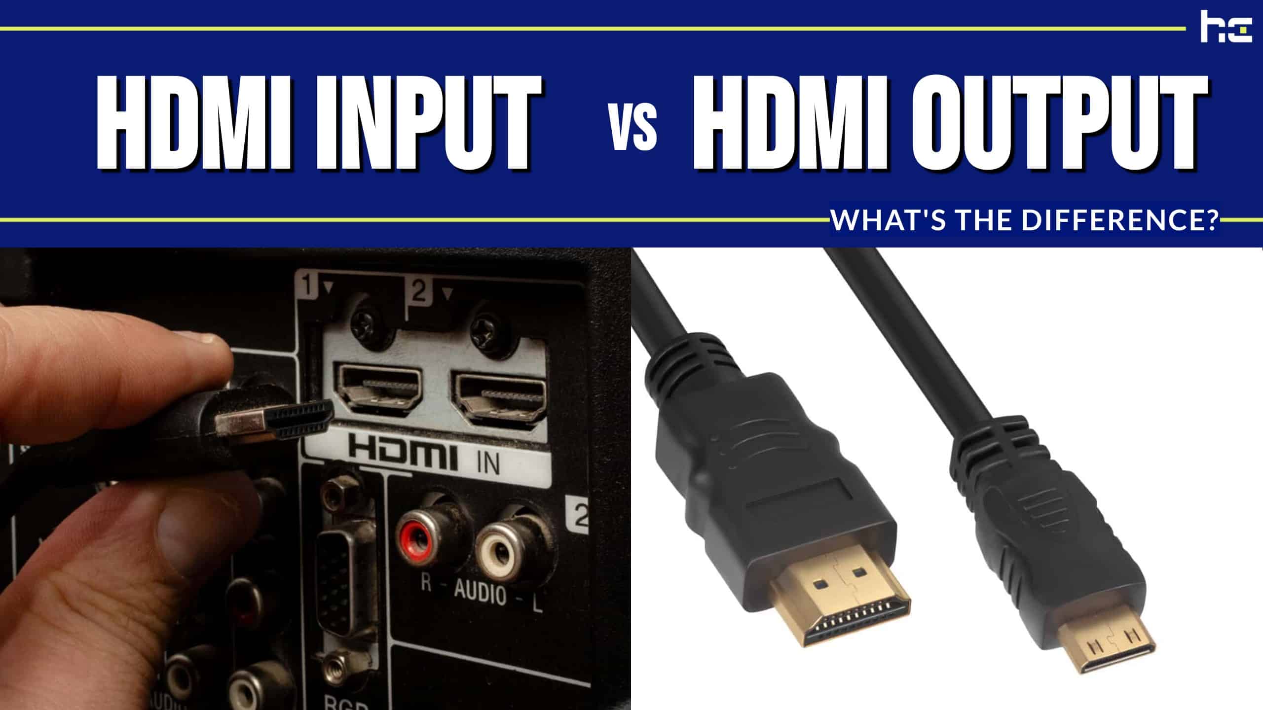 featured image for HDMI Input vs HDMI Output