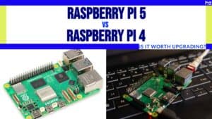 raspberry pi 5 vs. raspberry pi 4