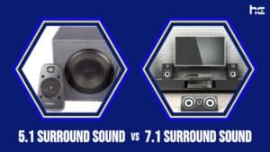 5.1 vs. 7.1 surround sound