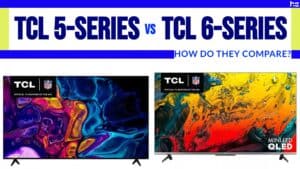 TCL 5-Series vs TCL 6-Series Featured Image