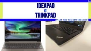 Ideapad vs Thinkpad featured image