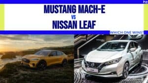 mustang mach-e vs. nissan leaf
