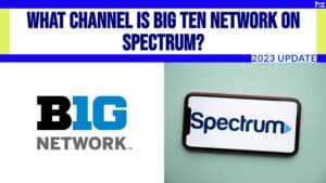 What Channel Is Big Ten Network on Spectrum? infographic