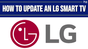 LG logo with How to Update an LG Smart TV infographic