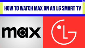 Max on an LG Smart TV