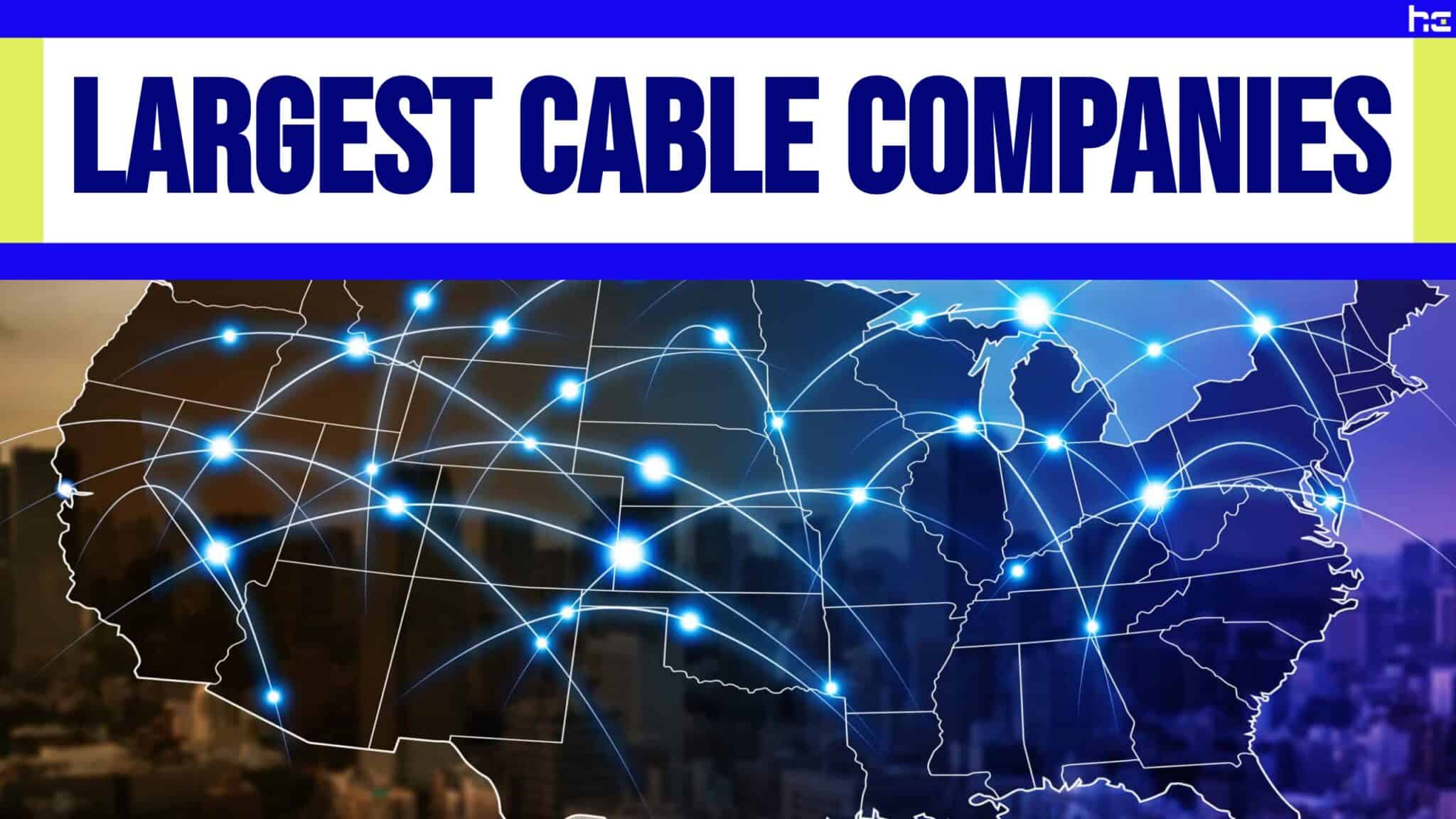 The 10 Largest Cable Companies in the U.S. - History-Computer