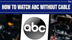 Watch ABC without cable